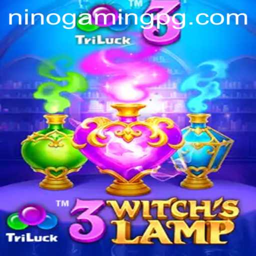Discover the Enchantment of 3WitchsLamp: NinoGaming's Latest Adventure