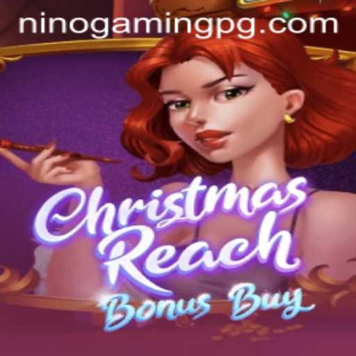 Immerse Yourself in Holiday Cheer with ChristmasReachBonusBuy: A NinoGaming Special