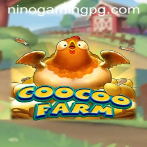 Explore the Exciting World of CooCooFarm with NinoGaming
