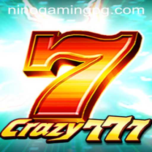 Unveiling the Thrills of Crazy777: A NinoGaming Adventure