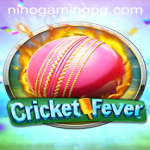 CricketFever by NinoGaming: An In-Depth Exploration
