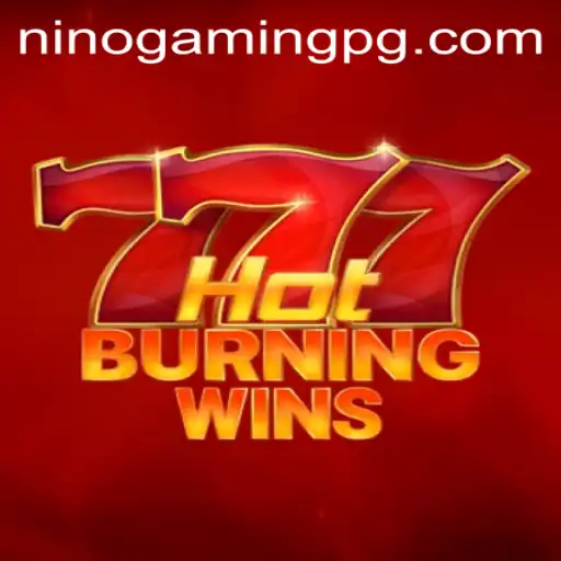 HotBurningWins: A Deep Dive into the Fiery World of NinoGaming's Latest Sensation