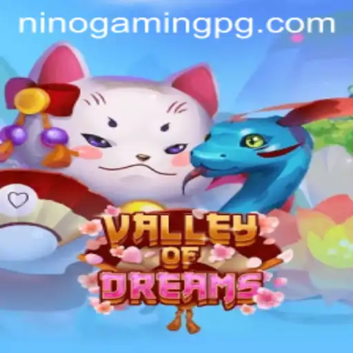 Valley of Dreams: Exploring the Enchanting World with NinoGaming