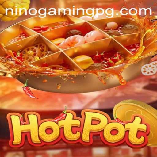 Unveiling Hotpot: NinoGaming’s Latest Sensation