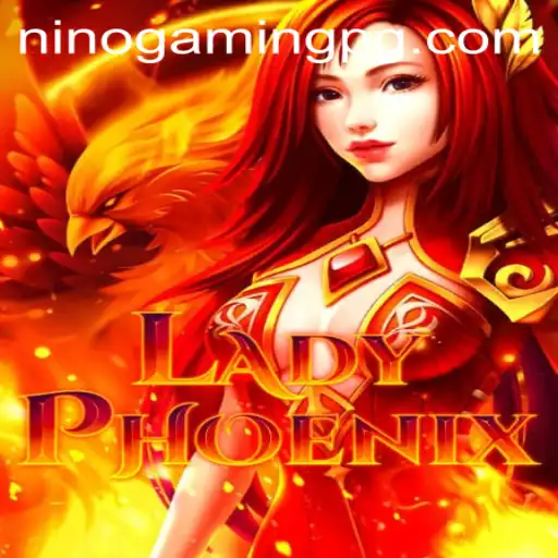 The Enchanting World of LadyPhoenix: A Deep Dive into the Game and NinoGaming's Unique Approach