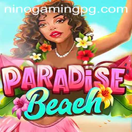 ParadiseBeach: An Immersive Journey with NinoGaming