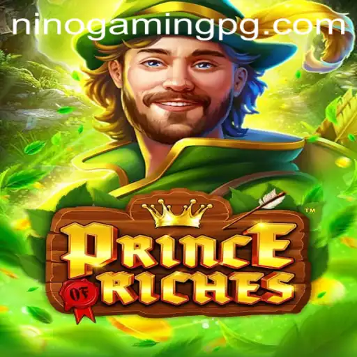 Exploring the Dynamic World of PrinceOfRiches with NinoGaming