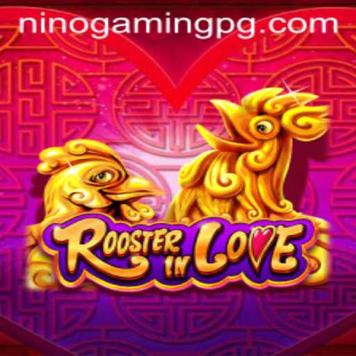 Exploring RoosterInLove: A Dive into the Unique World of NinoGaming's Latest Sensation