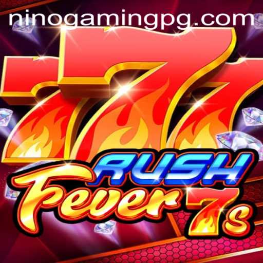 Exploring the Exciting World of RushFever7s with NinoGaming