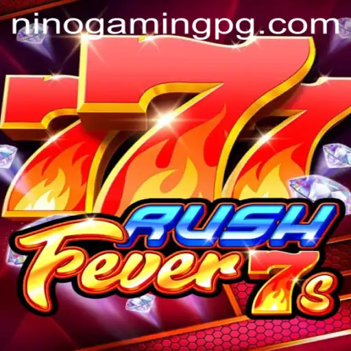 Exploring the Exciting World of RushFever7s with NinoGaming
