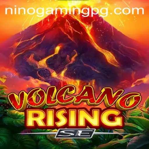Exploring the Thrills of VolcanoRisingSE with NinoGaming